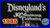 Disneyland_S_30th_Anniversary_Celebration_1985_01_ndgz